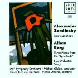 Zemlinsky: Lyric Symphony / Berg: Three Pieces from the Lyric Suite / Five Orchestral Songs