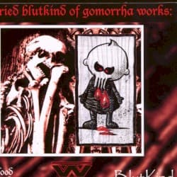 The Dried BlutKind of Gomorrha Works