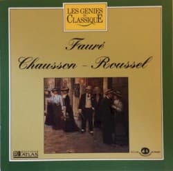 Les Génies du classique, Volume IV, n° 17 : Fauré – Chausson – Roussel