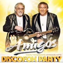 Discofox Party: 100% tanzbare Amigos-Hits