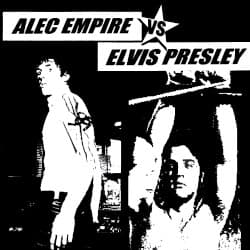Alec Empire vs. Elvis Presley