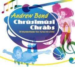 Chrüsimüsi Chräbs - 30 Mundartlieder fürs Turne mit Chind