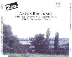 Symphony no. 4 in E-flat major, WAB 104 "Romantic" / Symphony no. 2 in C minor, WAB 102