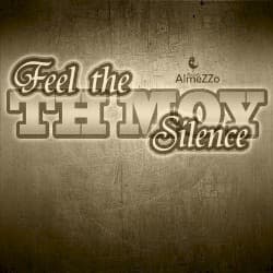 Feel the Silence