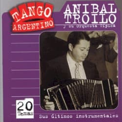 Tango argentino: Sus últimos instrumentales
