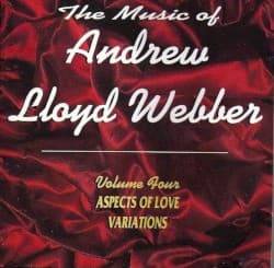 The Music of Andrew Lloyd Webber, Volume 4